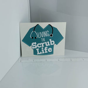 Scrub Life Sticker