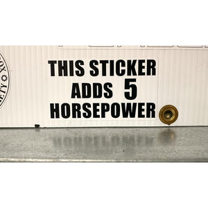 This Sticker Adds 5 Horsepower Sticker