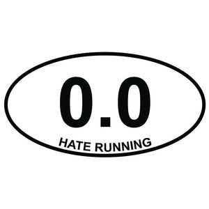 0.0 Hate Running Oval Sticker