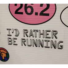 Load image into Gallery viewer, I&#39;d Rather Be Running Sticker
