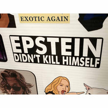 Load image into Gallery viewer, Epstein Didn&#39;t Kill Himself Sticker
