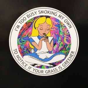 Alice too Busy Smoking Sticker