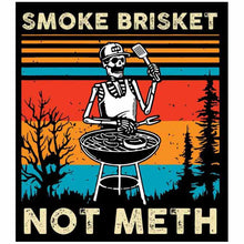 Load image into Gallery viewer, Smoke Brisket Not Meth Sticker
