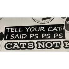 Load image into Gallery viewer, Tell Your Cat I Said PS PS PS White Vinyl Cut Decal
