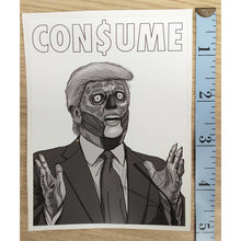 Load image into Gallery viewer, Trump Consume They Live Sticker
