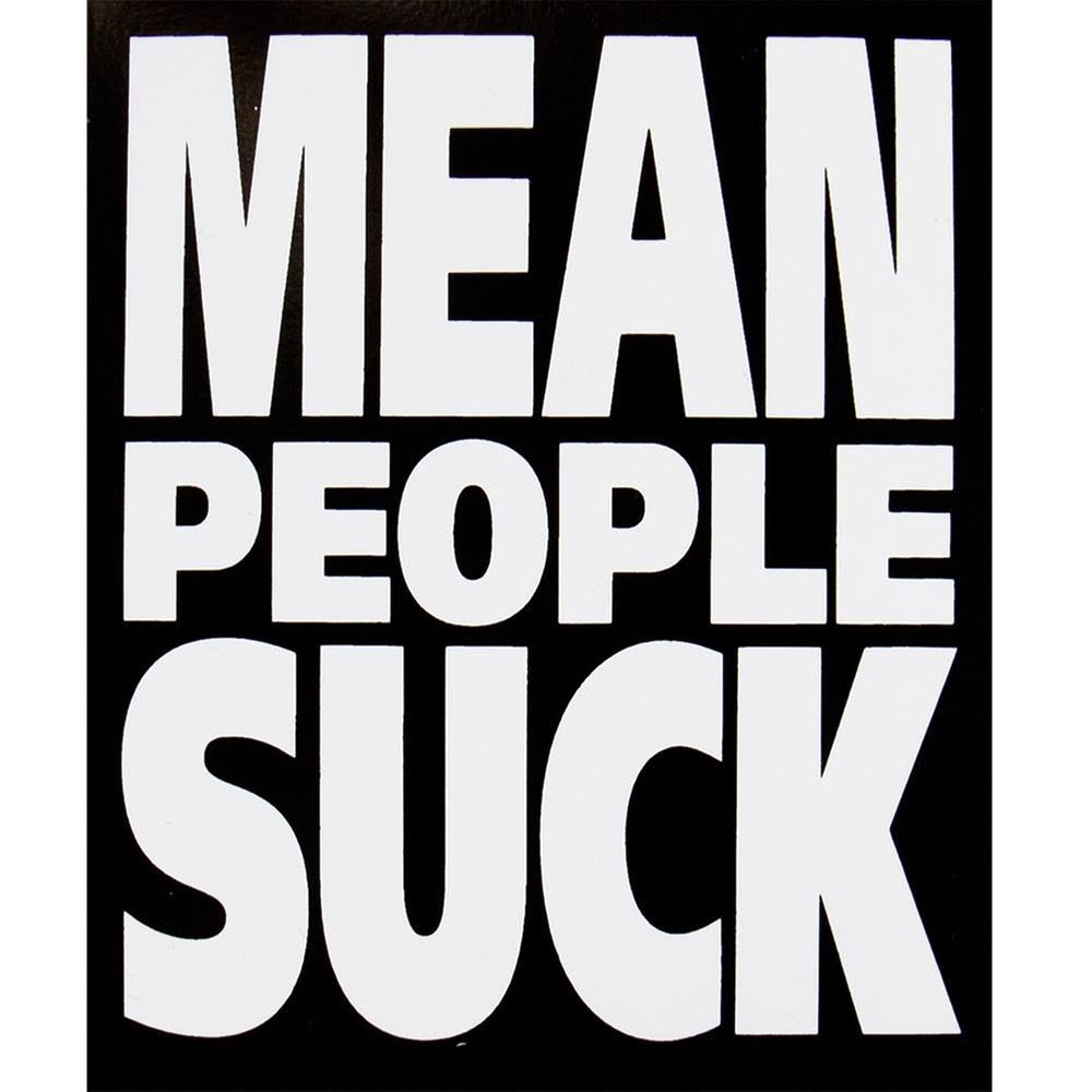 Mean People Suck Sticker