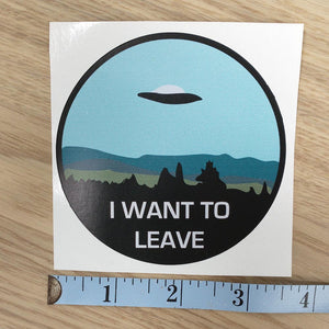 I Want to Leave Alien Sticker