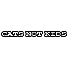 Load image into Gallery viewer, Cats Not Kids Sticker
