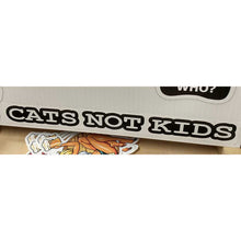 Load image into Gallery viewer, Cats Not Kids Sticker
