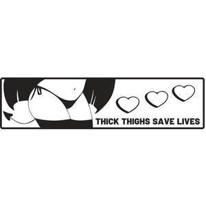 Thick Thighs Save Lives Sticker