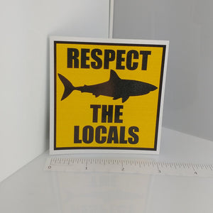 Respect The Locals Sticker