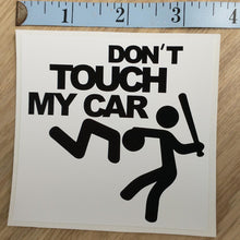 Load image into Gallery viewer, Don&#39;t Touch My Car Sticker
