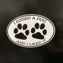 Load image into Gallery viewer, I Kissed a Dog Sticker

