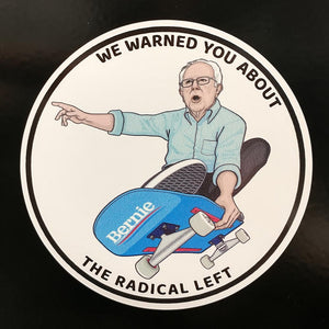 We Warned You About the Radical Left Sanders Sticker